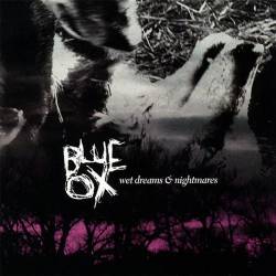 Blue Ox : Wet Dreams and Nightmares